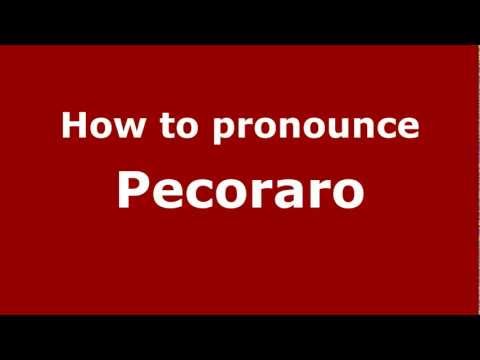 How to Pronounce Pecoraro - PronounceNames.com