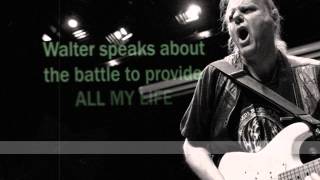 25. Walter Trout speaks about the battle to provide ALL MY LIFE