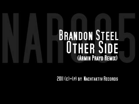 Brandon Steel l Other Side ( Armin Prayd Remix )