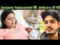 Sanjana Yaduvanshi Blessed With Baby Ll Sanjana Yaduvanshi S Baby Has Arrived Vlog