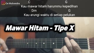 Download lagu Kunci Gitar MAWAR HITAM - Tipe X | Chord Dasar Semua mp3