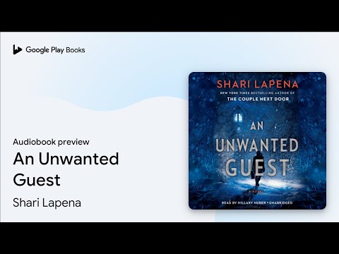 An Unwanted Guest by Shari Lapena · Audiobook preview