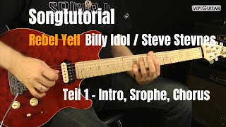 &quot;Rebel Yell&quot; Billy Idol / Steve Stevens Gitarren Tutorial: Intro, Strophe, Chorus Teil:1