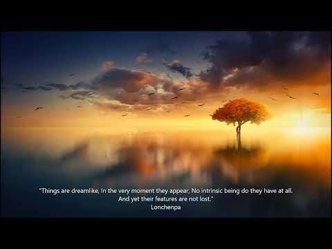 Longchenpa - Finding Rest in Illusion - Chapter 1 - That is Like a Dream - Dzogchen