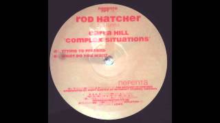 Rod Hatcher - Trying To Pretend [Nepenta]