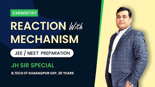 Reaction with Mechanism | JEE & NEET Preparation | Chemistry by Jitendra Hirwani Sir | Etoosindia