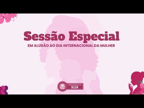 Sessão Especial | 06-03-2026 | Câmara de Vereadores de Belém PB
