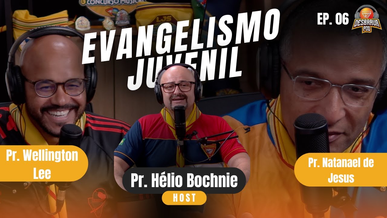 Evangelismo Juvenil | Desbrava Pod