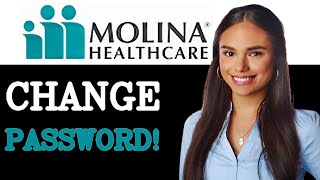 How To Change Your Molina Healthcare Account Password (2025)