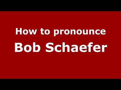 How to pronounce Bob Schaefer (American English/US)  - PronounceNames.com