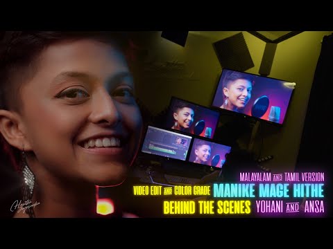 Behind the Scenes EDIT & COLOR | Manike Mage Hithe | Yohani ft Anas | Malayalam & Tamil