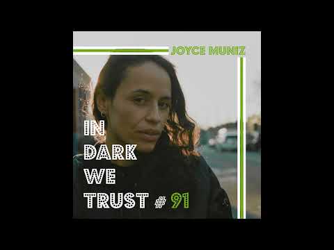Joyce Muniz - IN DARK WE TRUST #91