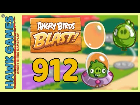 Angry Birds Blast Level 912 - 3 Stars Walkthrough, No Boosters