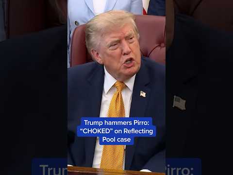 Trump hammers Pirro: 'CHOKED' on Reflecting Pool case