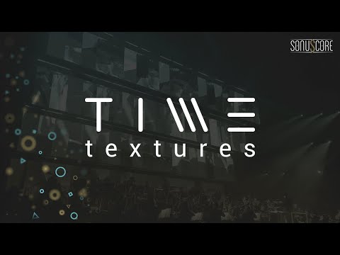 TIME TEXTURES | Trailer