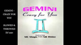 Gemini Crazy For You🎵💖Slowed &amp; Throwed DJ 290