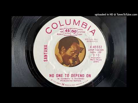 Santana - No One to Depend on (Mono) (Columbia) 1972