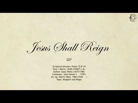 227 Jesus Shall Reign || SDA Hymnal || The Hymns Channel