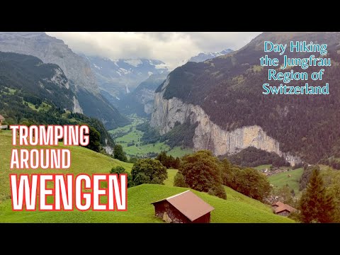 Tromping Around Wengen - Day hiking in Switzerland's Jungfrau Region