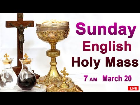 Catholic Mass Today I Daily Holy Mass I Sunday March 20 2022 I English Holy Mass I 7.00 AM
