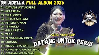 Download lagu DATANG UNTUK PERGI - KEPASTIAN - SHERLY KDI - OM ADELLA FULL ALBUM TERBARU 2026 mp3