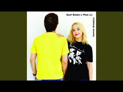 Camisa Amarela - Rony Barba e Mari Lu