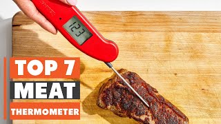 7 Best Meat Thermometers for Perfect Cooking