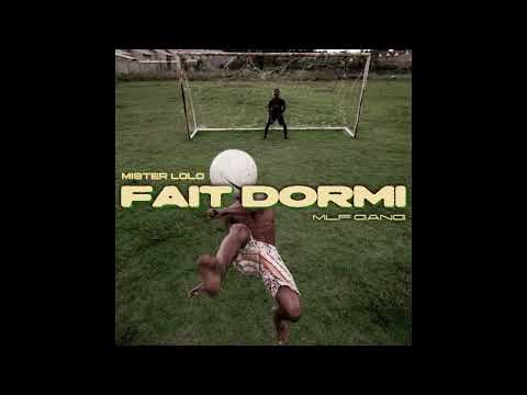 MISTER LOLO - FAIT DORMI #MLFGANG