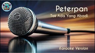 Download lagu PETERPAN - TAK ADA YANG ABADI (Karaoke Version) mp3 Download lagu PETERPAN - TAK ADA YANG ABADI (Karaoke Version) mp3