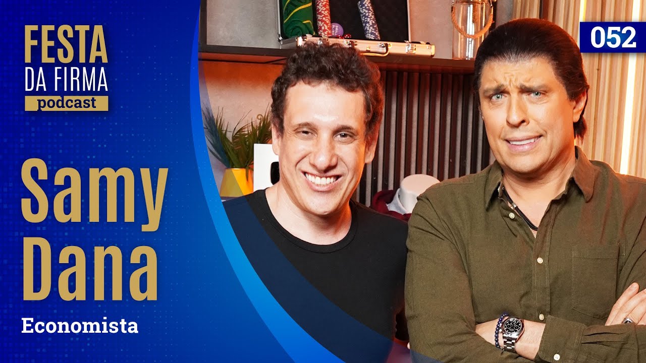 SAMY DANA | FESTA DA FIRMA PODCAST #052
