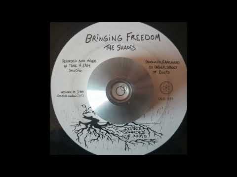 The Shades - Bringing Freedom (Darker Shades Of Roots) 2013