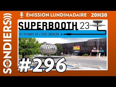Emission live #296 - Débrief Superbooth 2023 (ft. Toxic Avenger)