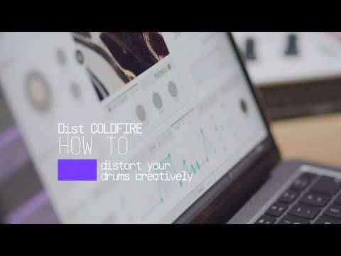 How To Distort Your Drums Creatively | Dist COLDFIRE
