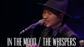 In the mood / The Whispers (Cover)