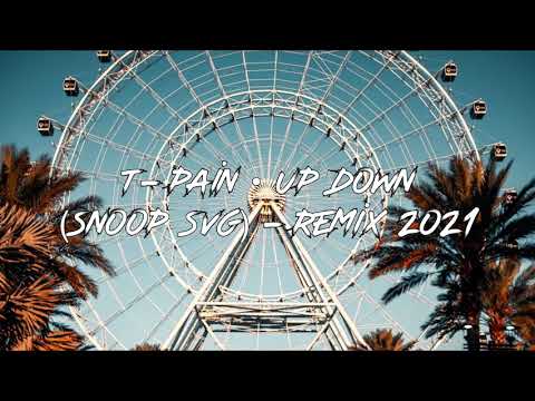 SNOOP SVG x T-PAIN - UP DOWN ( REMIX 2021 )