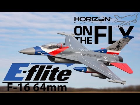 On The Fly: E-flite F-16 Falcon 64mm EDF Jet