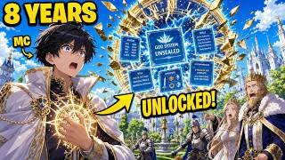 When A Reincarnated PRINCE Awakens His GOD SYSTEM After 8 YEARS!
