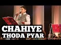 CHAHIYE THODA PYAR | KISHORE KUMAR | ALOK KATDARE | SIDDHARTH ENTERTAINERS
