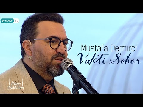 Mustafa Demirci | Vakti Seher