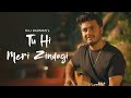 Tu Hi Meri Zindagi Raj Barman Faiz Anwar Official Music Video
