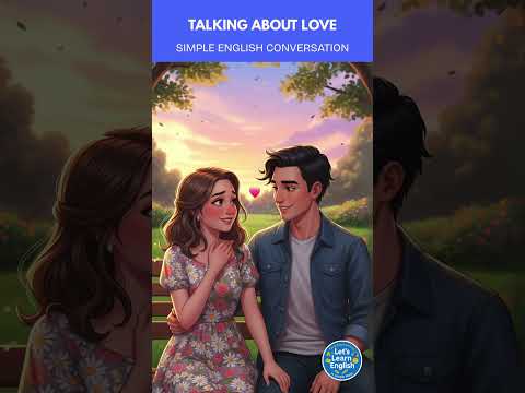 Talking About Love - Simple English Conversation #dailyenglish #english #learnenglish