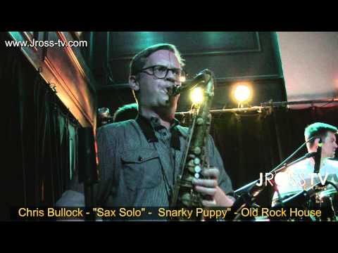 James Ross @ Chris Bullock - "Sax Solo" - Old Rock House - (St. Louis) - www.Jross-tv.com
