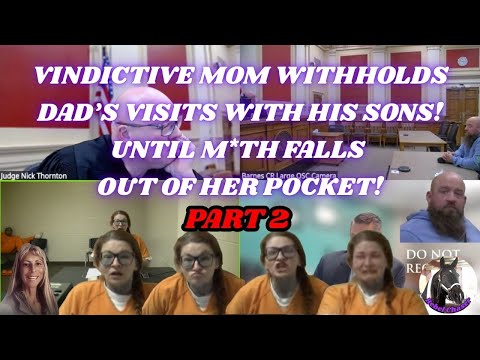 Vindictive Mom Withholds Dad's Visits With His Sons UNTIL M*th Falls Out Of Her Pocket! Part 2.