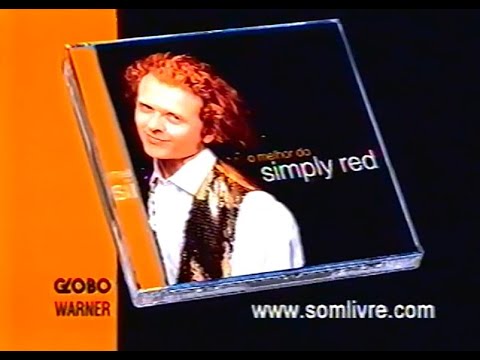 Comercial longo do CD O melhor do Simply Red (Globo/Warner, 2002)