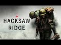 Hacksaw Ridge Movie 2016 Andrew Garfield Sam Worthington Luke Bracey Review And Facts