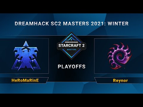 SC2 - HeRoMaRinE vs. Reynor - Playoffs - DreamHack SC2 Masters 2021 Winter - EU