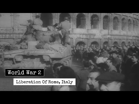 World War 2 - Liberation Of Rome - Occupied Cities During Second World War