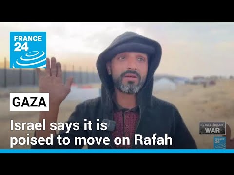 Israel says it is poised to move on Rafah despite international warnings