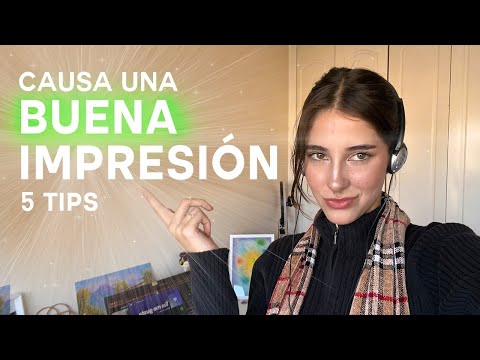 Cómo causar una primera BUENA impresión para encontrar un trabajo o conocer personas IMPORTANTES.