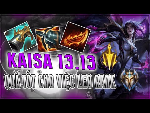 KAISA VỚI LỐI LÊN ĐỒ CỰC MẠNH Ở BẢN 13.13 | QUÁ TỐT CHO VIỆC LEO RANK | SLAYDER